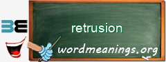 WordMeaning blackboard for retrusion